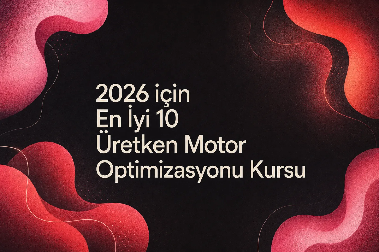 2026 en iyi GEO eğitimleri