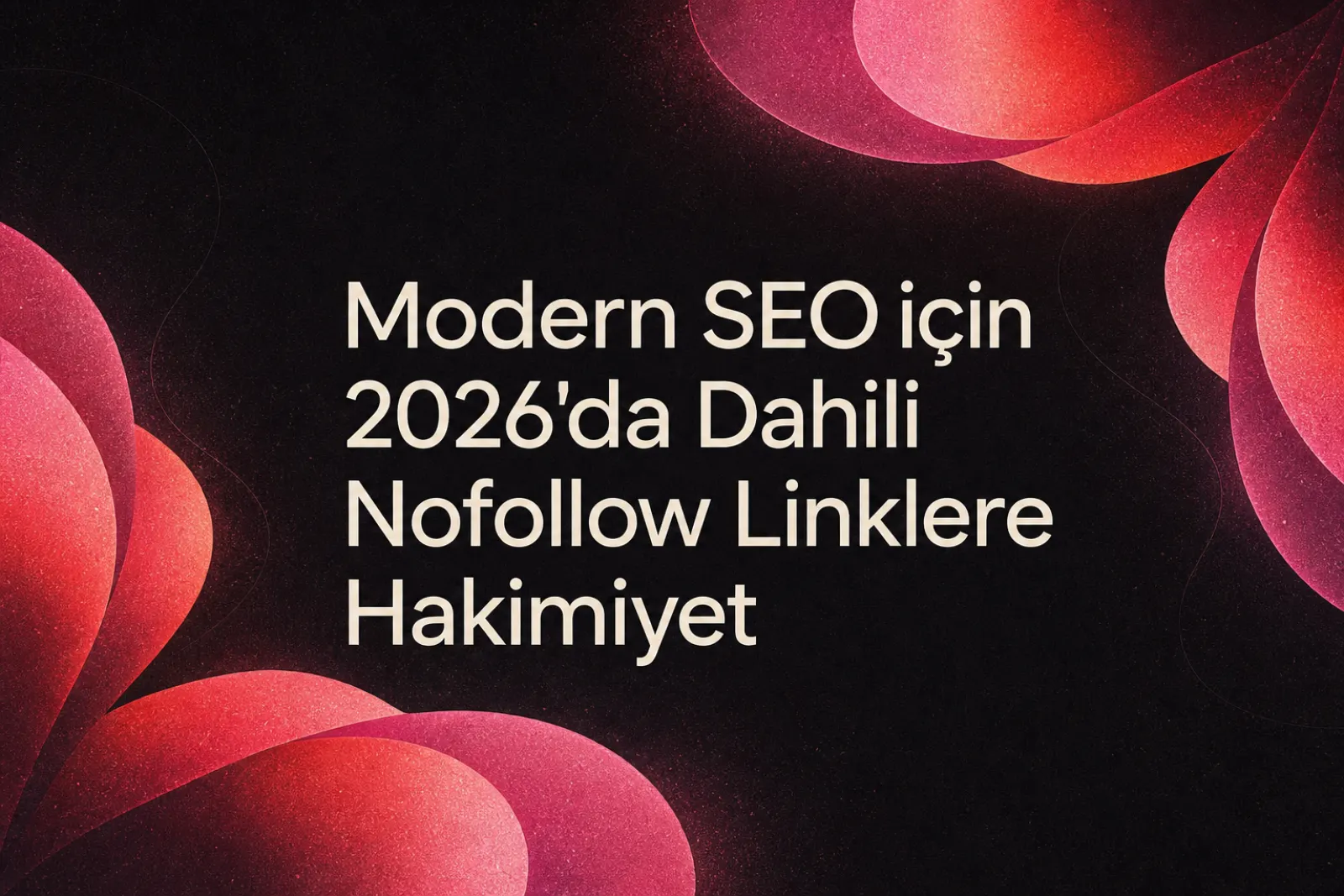 Modern SEO için Nofollow İç Link Kullanımı