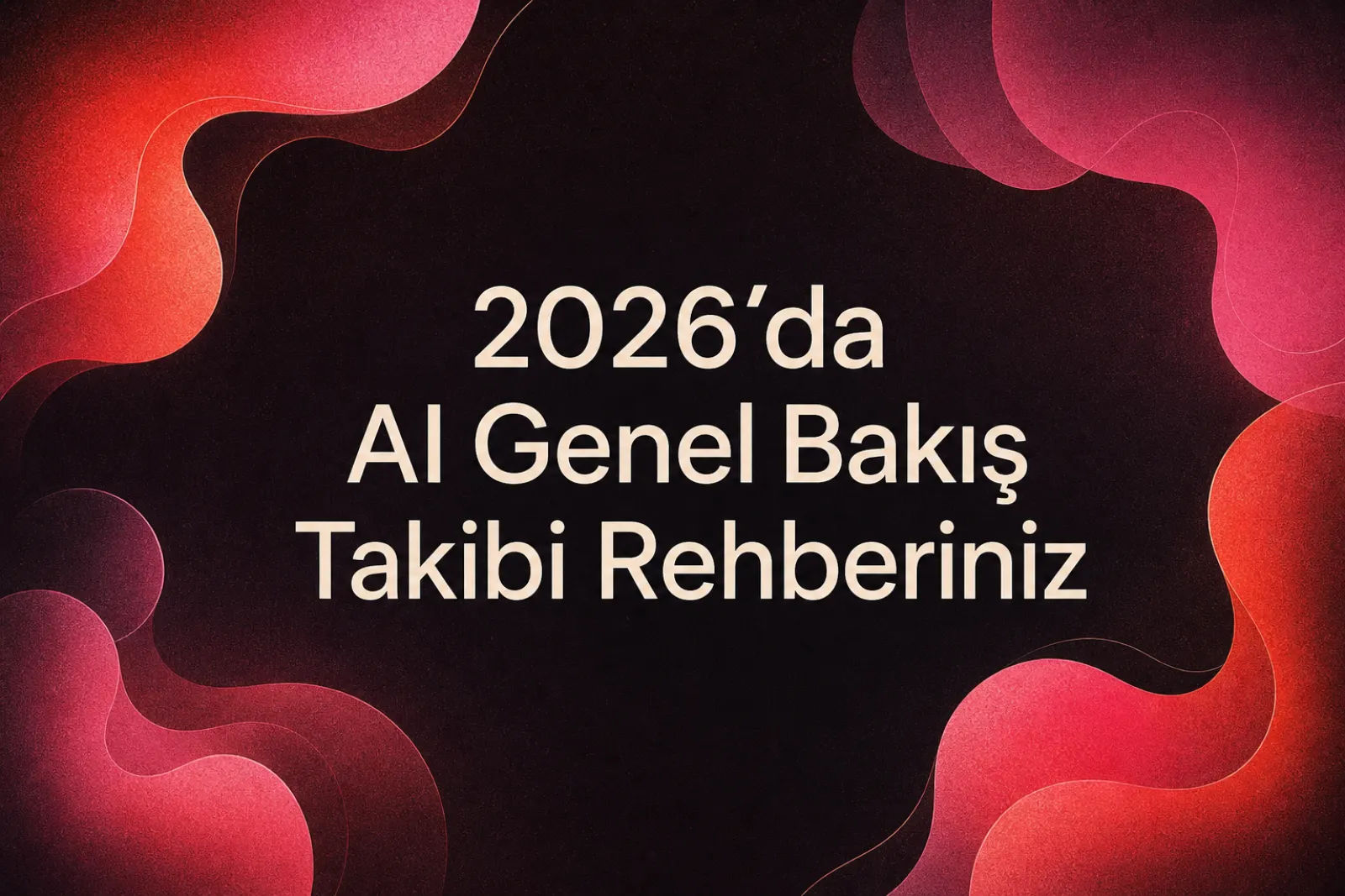 2026 yapay zeka izleme rehberi kapak görseli