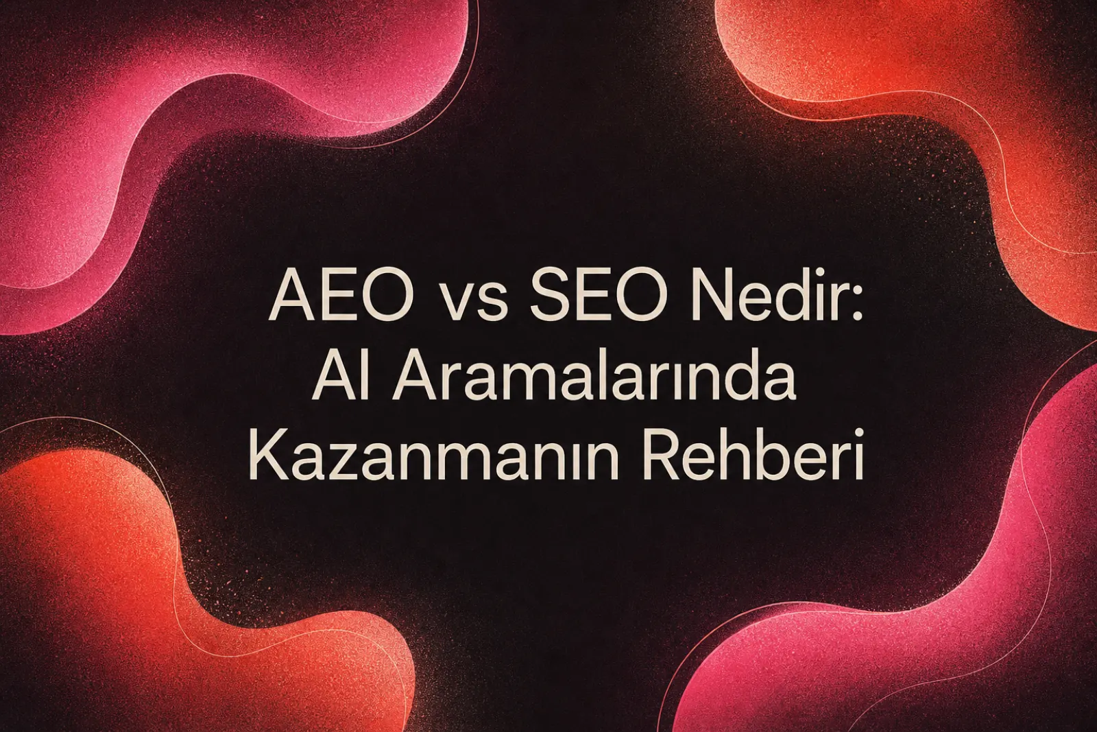 AEO ve SEO stratejileri rehberi görseli
