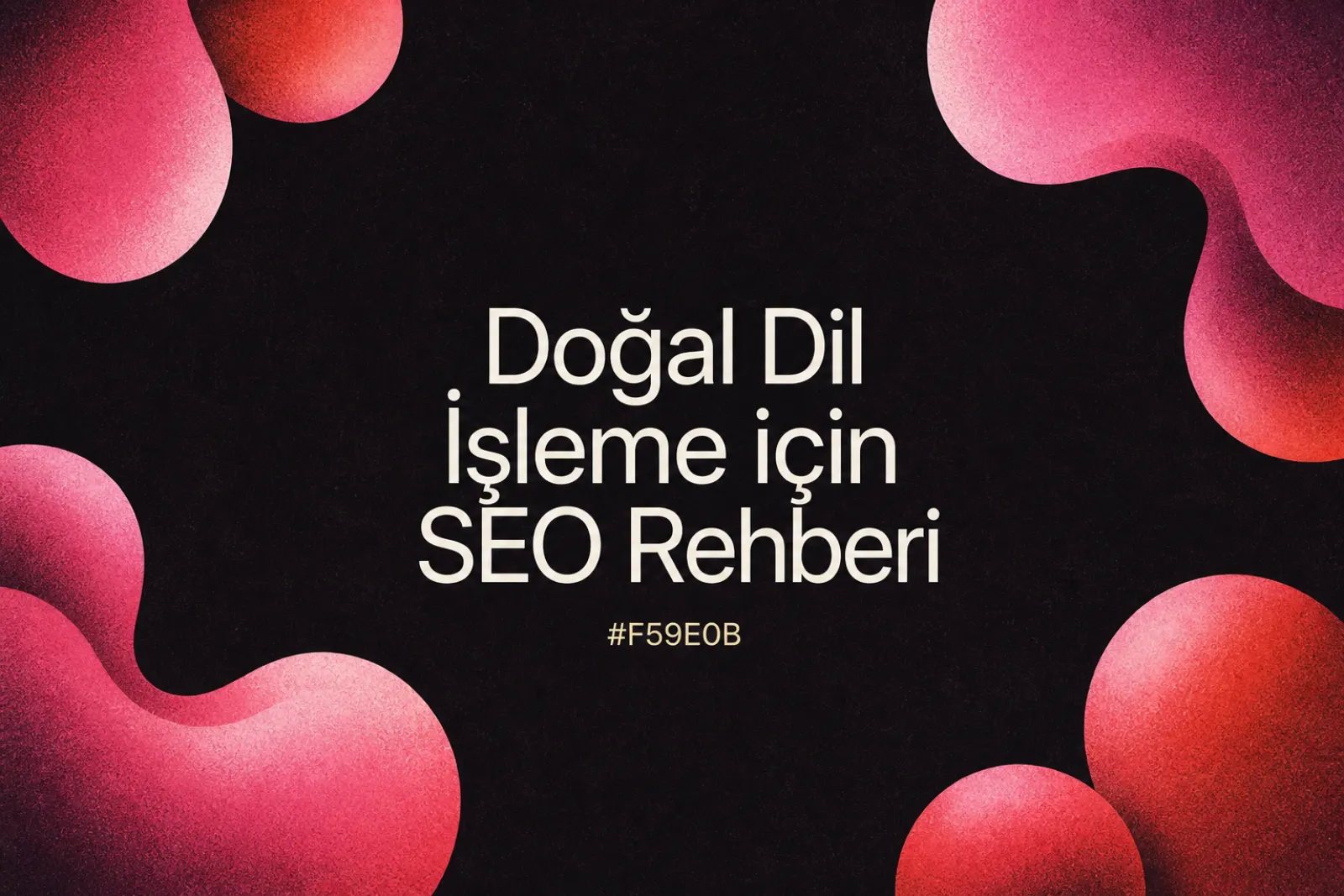 Doğal dil işleme ve yapay zeka SEO rehberi