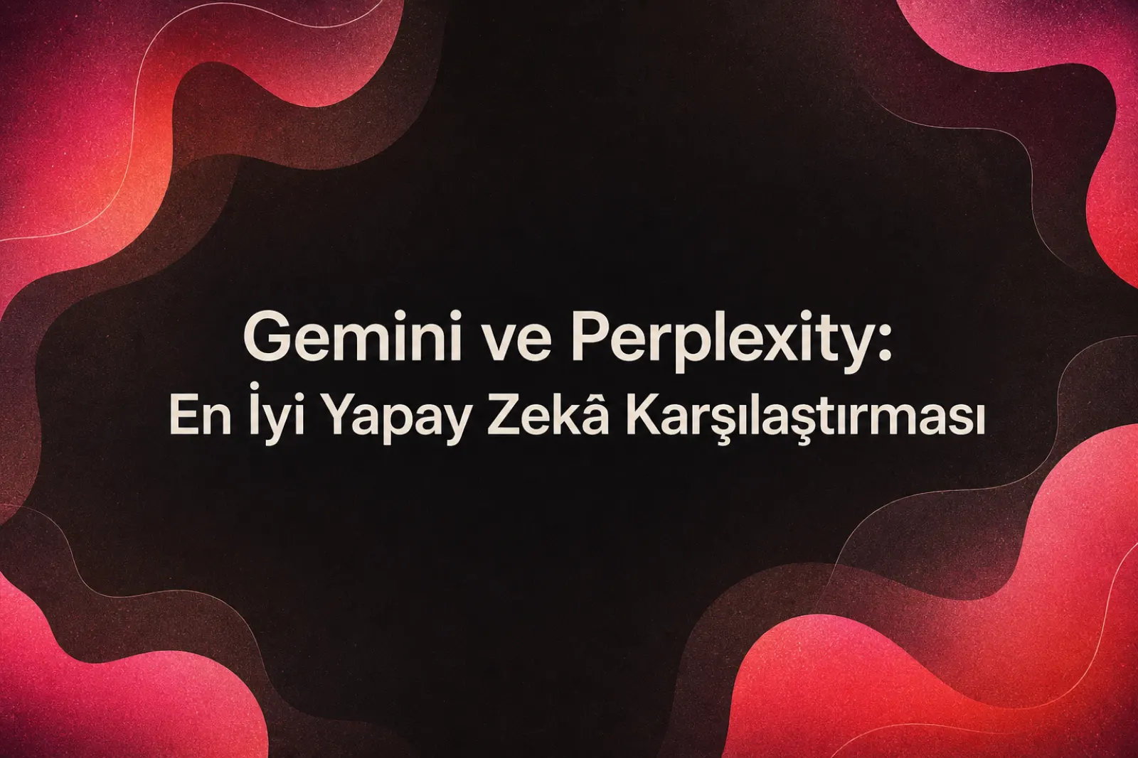 Gemini ve Perplexity yapay zeka arama motoru karşılaştırması
