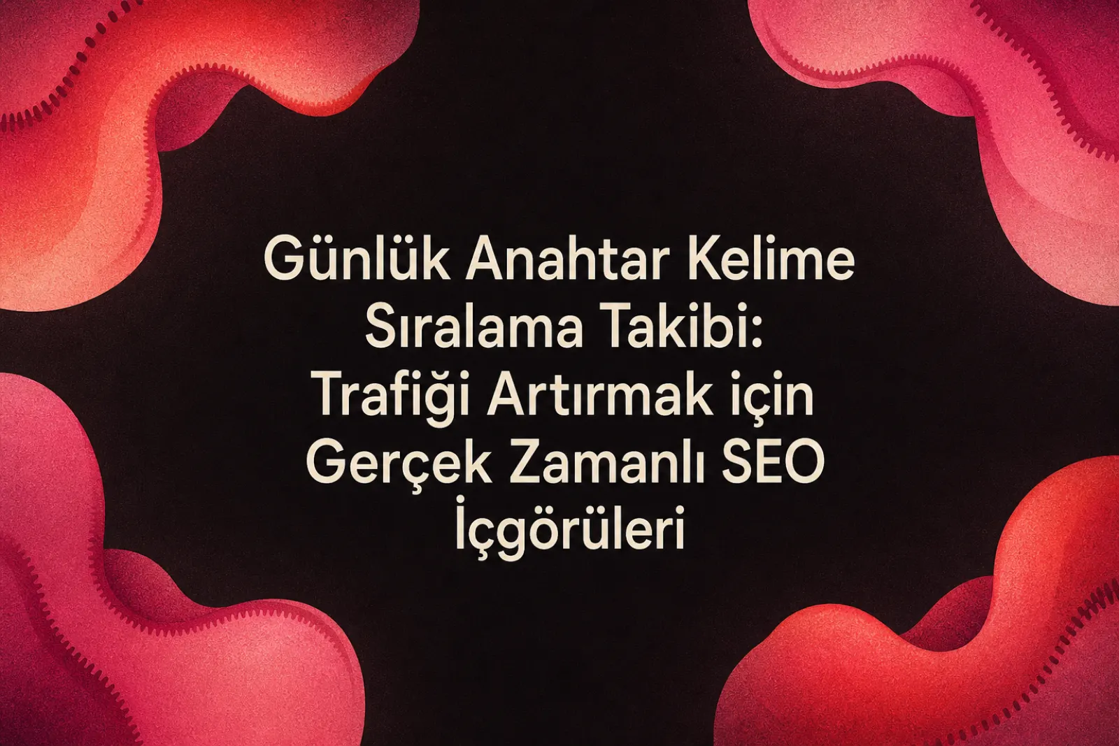 Günlük anahtar kelime sıralama takibi ve SEO grafikleri