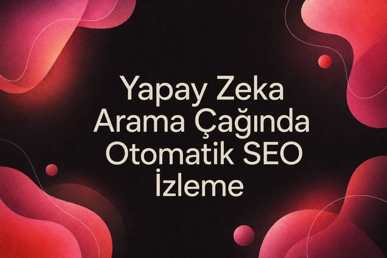 Otomatik SEO izleme başlık görseli