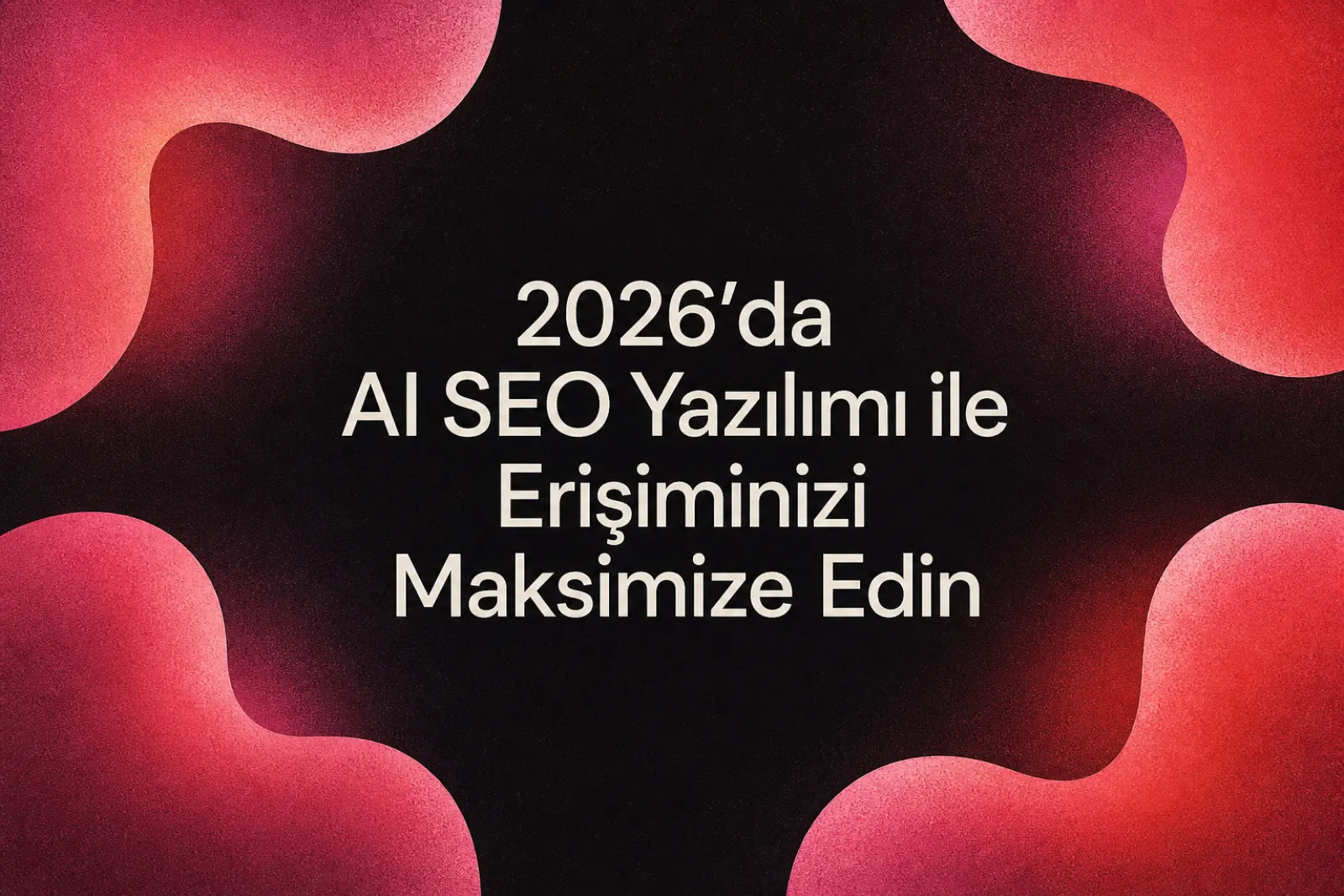 2026 yapay zeka SEO yazılımı